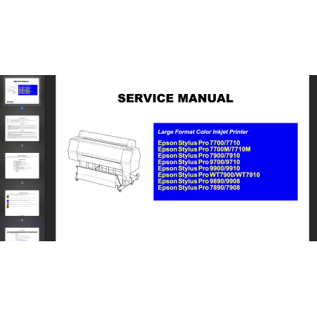 Epson Pro 7890, 7908, 9890, 9908, 7700, 7710, 7900, 7910, 9700, 9710, 9900, 9910, WT7900, WT7910, PXH10000 Full Service Manual