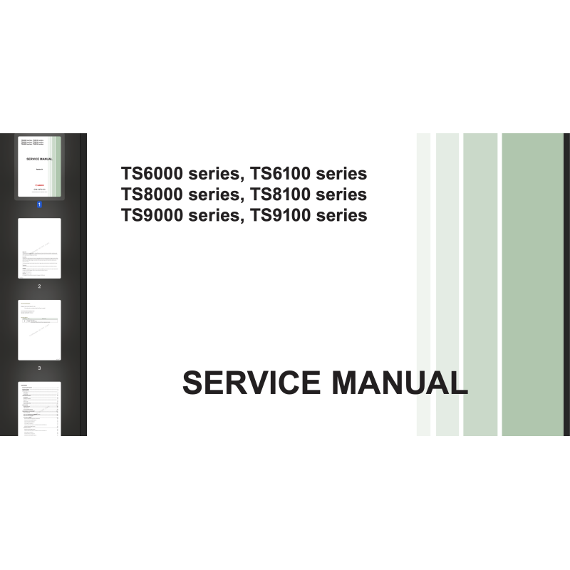 Canon TS6000 , TS6100  TS8000 , TS8100  TS9000 , TS9100 series printers Service Manual